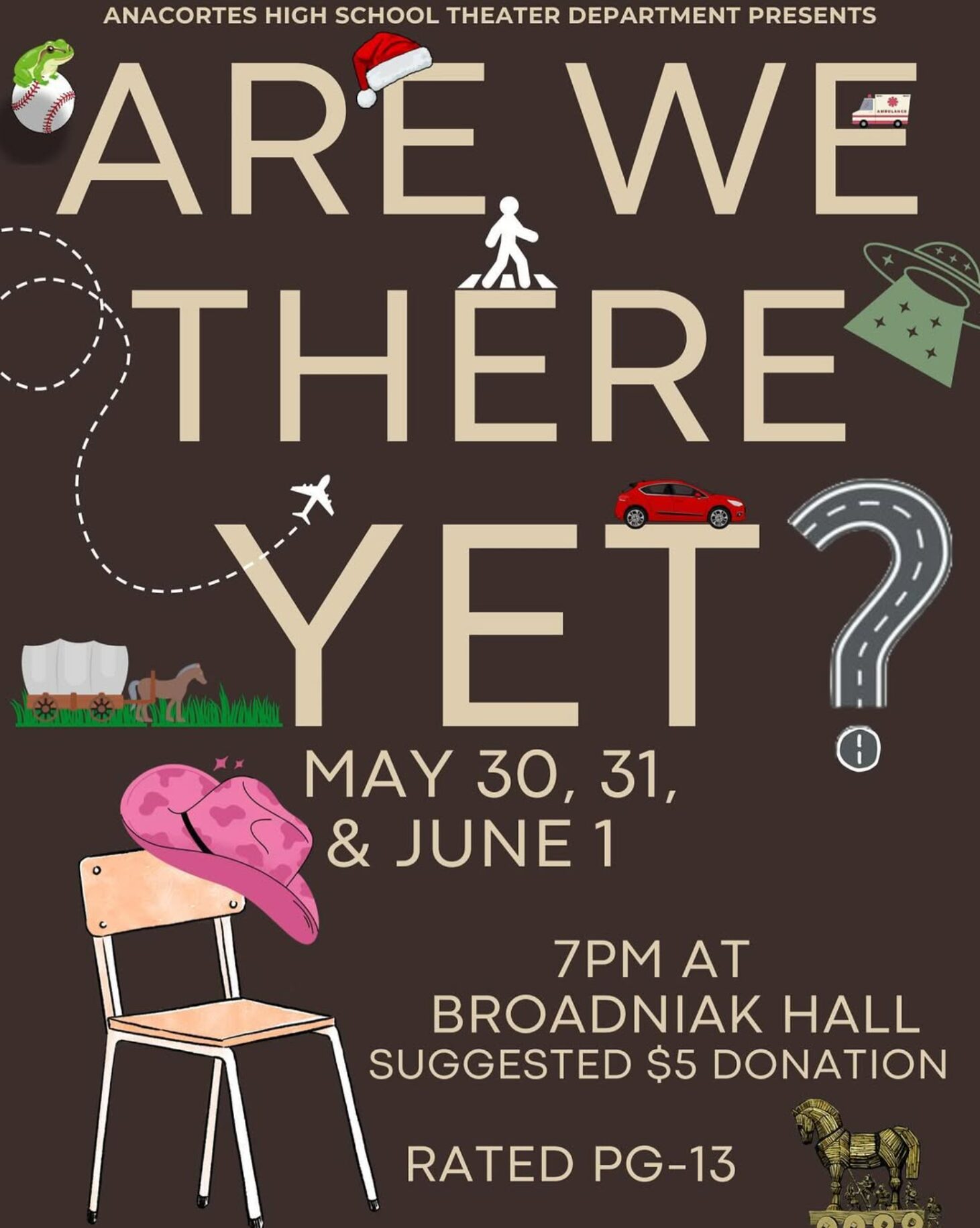 Are We there Yet? May and June, 2024 at Anacortes High School, Brodniak Hall